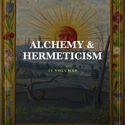Complete Alchemy & Hermeticism Library