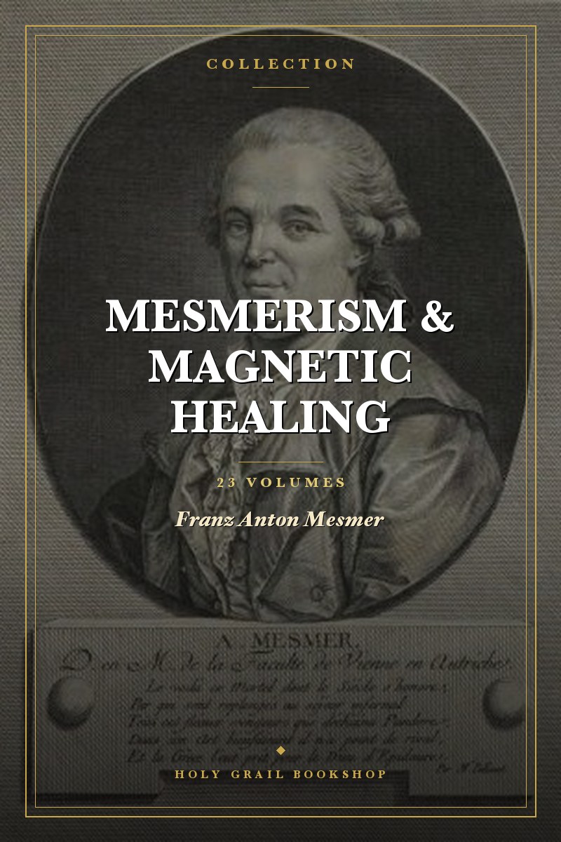 Mesmerism & Magnetic Healing Collection