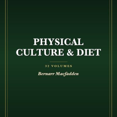 Physical Culture & Diet Collection