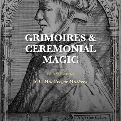 Grimoires & Ceremonial Magic Collection