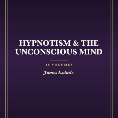 Hypnotism & The Unconscious Mind Collection