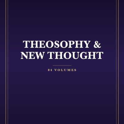 Complete Theosophy & New Thought Library