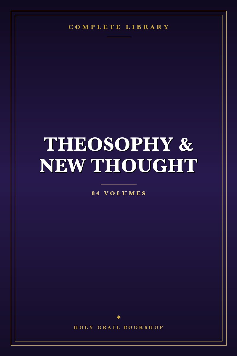 Complete Theosophy & New Thought Library