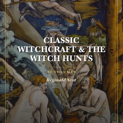 Classic Witchcraft & The Witch Hunts Collection
