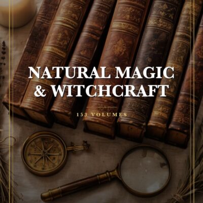Complete Natural Magic & Witchcraft Library